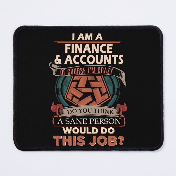 Item preview, Finance & Accounts T Shirt - Sane Person Job Gift Item Tee designed and sold by vonnie38uo.