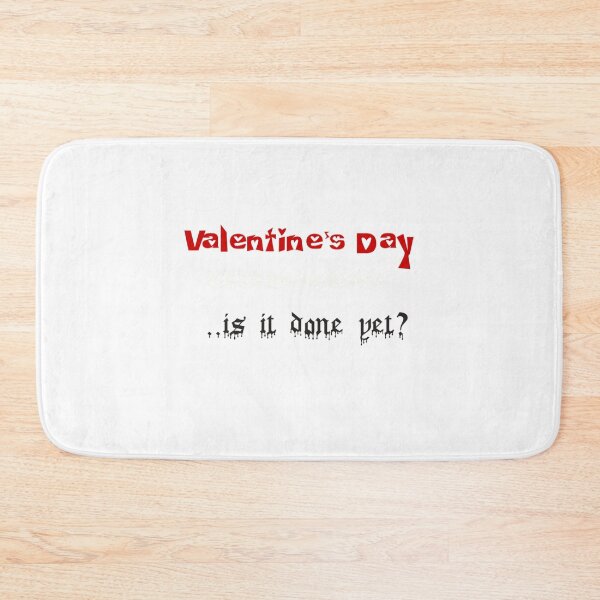 Item preview, Valentine's Day, is it done yet? designed and sold by DianeBP.