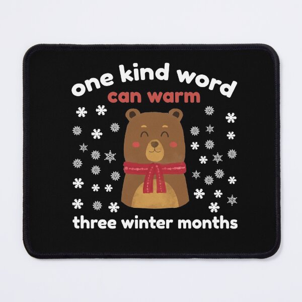 Item preview, One kind word can warm three winter months bears wintermood designed and sold by uranus1store.