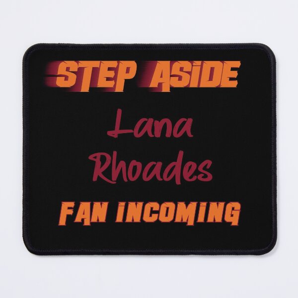 Item preview, Lana Rhoades - Step Aside, incoming fan designed and sold by 2Girls1Shirt.