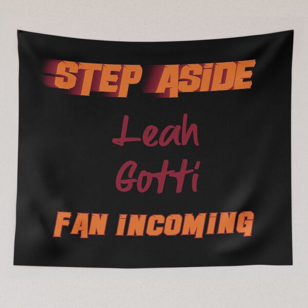 Item preview, Leah Gotti - Step Aside, incoming fan designed and sold by 2Girls1Shirt.