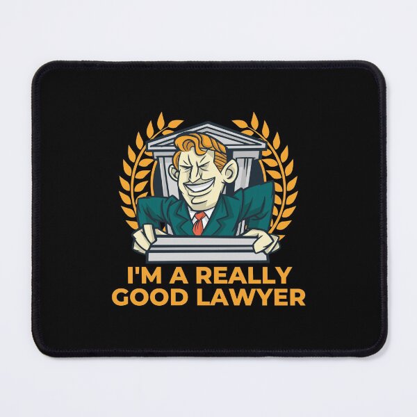 Item preview, I'm A Really Good Lawyer designed and sold by Davestre Designs.