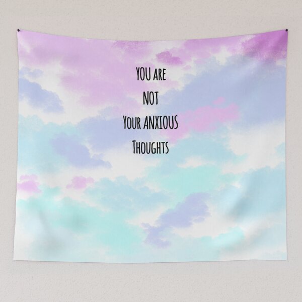 Item preview, YOU ARE NOT YOUR ANXIOUS THOUGHTS designed and sold by UgaMaru.