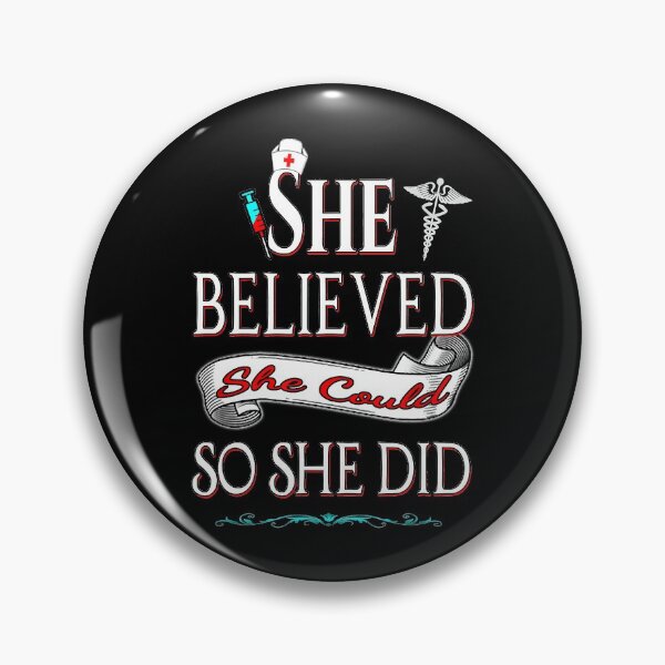 Item preview, She Believed She Could So She Did Nurse Day designed and sold by ryanbrian.