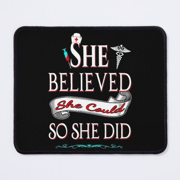 Item preview, She Believed She Could So She Did Nurse Day designed and sold by ryanbrian.