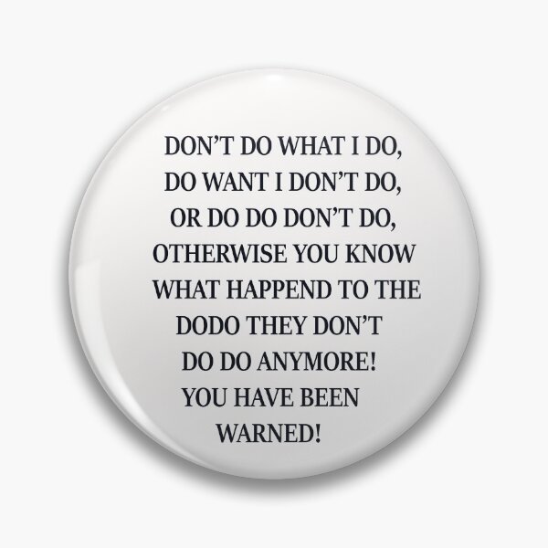 Item preview, Don't do what I do designed and sold by TerenceLacey.