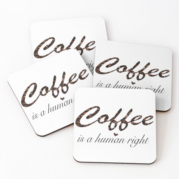 Item preview, COFFEE IS A HUMAN RIGHT designed and sold by ZophiaSolaris.