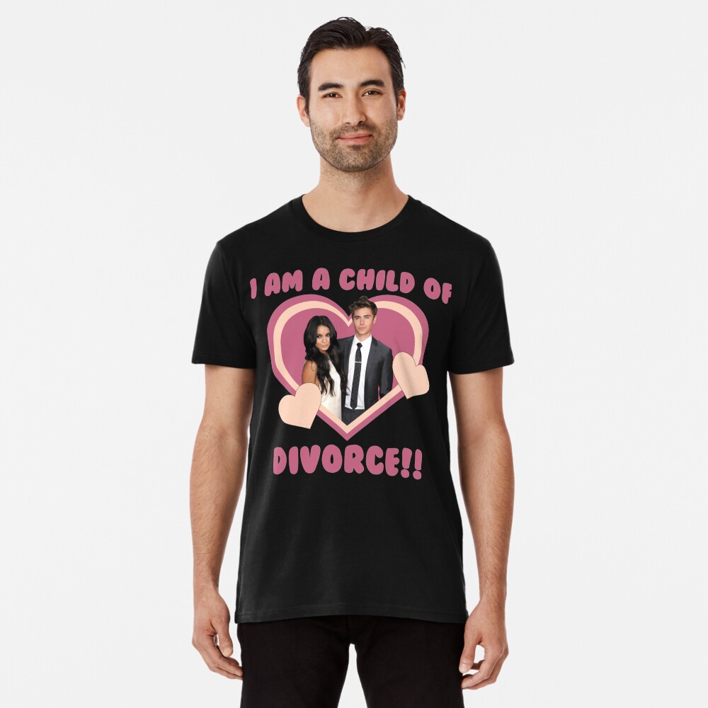 Zac Efron Vanessa Hudgens I Am Child Of Divorce Shirt,, 45% OFF