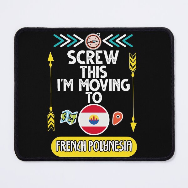 Item preview, Screw This I'm Moving To French Polynesia Travel Essential designed and sold by SimoArte.