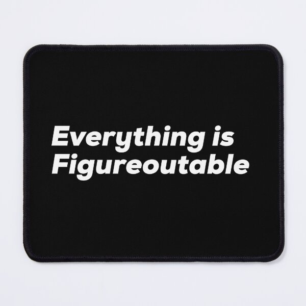 Item preview, Everything Is Figureoutable designed and sold by So Witcasm ?.