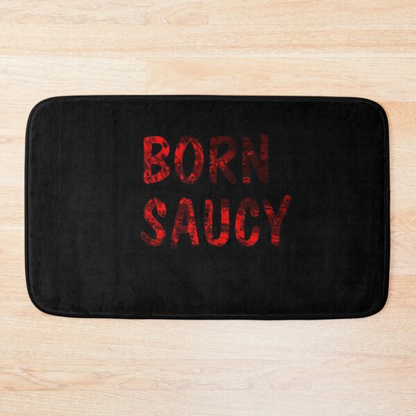 Item preview, Born Saucy designed and sold by josephfanous.