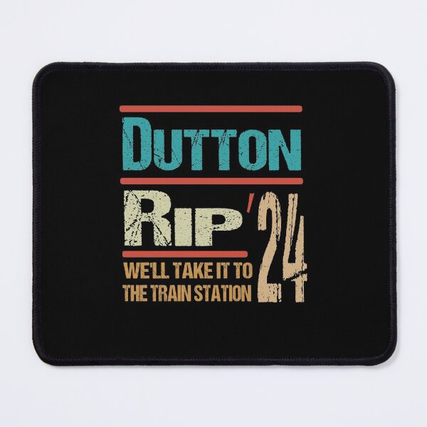 Item preview, dutton rip 2024 shirt we'll take it to the train station  designed and sold by AMZBlacKStore.