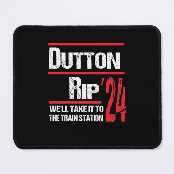 Item preview, dutton rip 2024 shirt we'll take it to the train station  designed and sold by AMZBlacKStore.