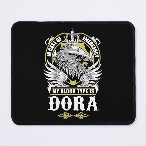 Item preview, Dora Name T Shirt - In Case Of Emergency My Blood Type Is Dora  Gift Item Tee designed and sold by nauglesamatha.