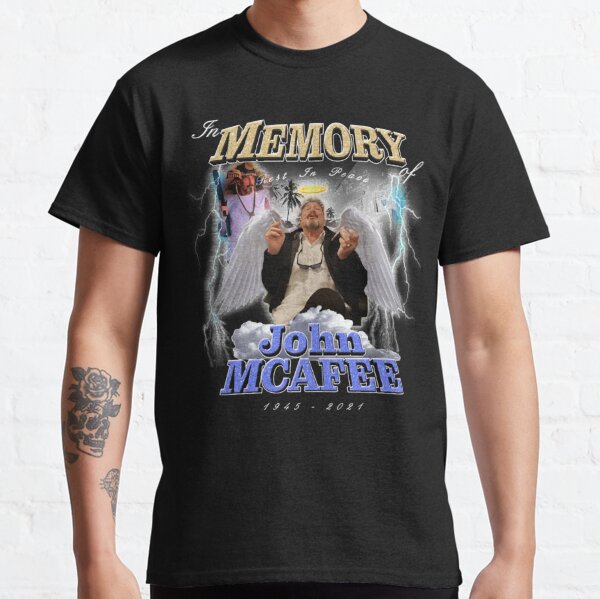 Rest in Peace John McAfee   Classic T-Shirt