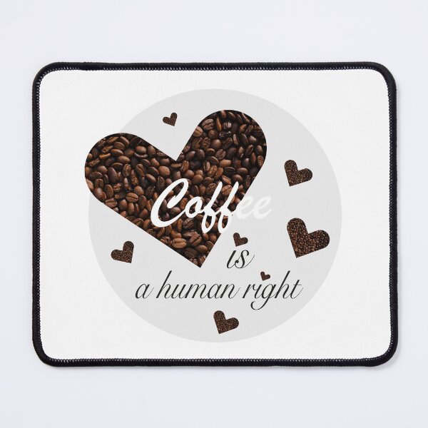 Item preview, Coffee Is A Human Right designed and sold by ZophiaSolaris.