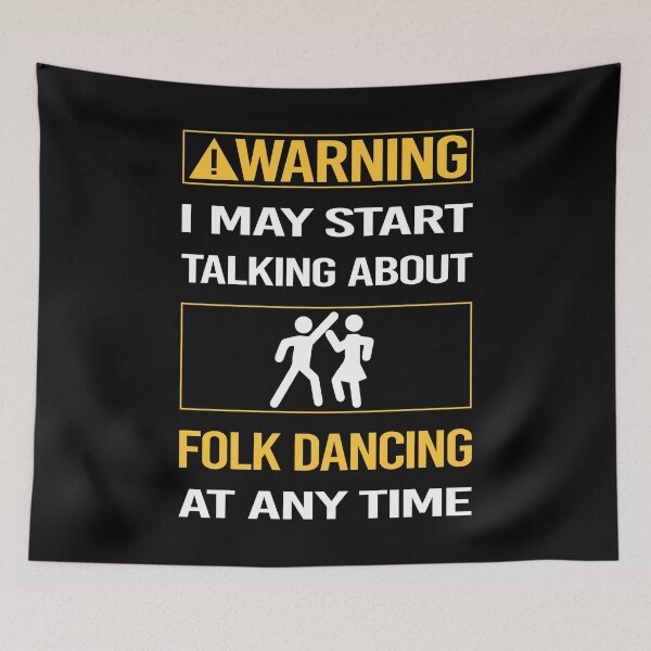 Item preview, Funny Warning Folk Dancing Dance Dancer designed and sold by ArydeaNoriega.