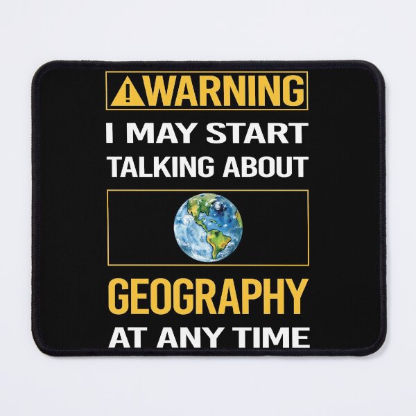 Item preview, Funny Warning Geography designed and sold by ArydeaNoriega.