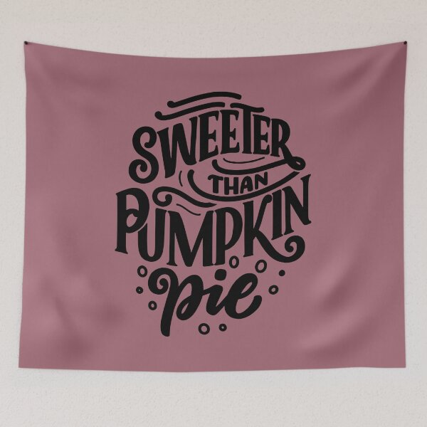 Item preview, Sweeter than pumkin pie designed and sold by outlaw70.