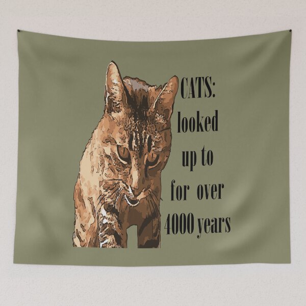 Item preview, Cats Looked Up To For Over 4000 Years designed and sold by taiche.