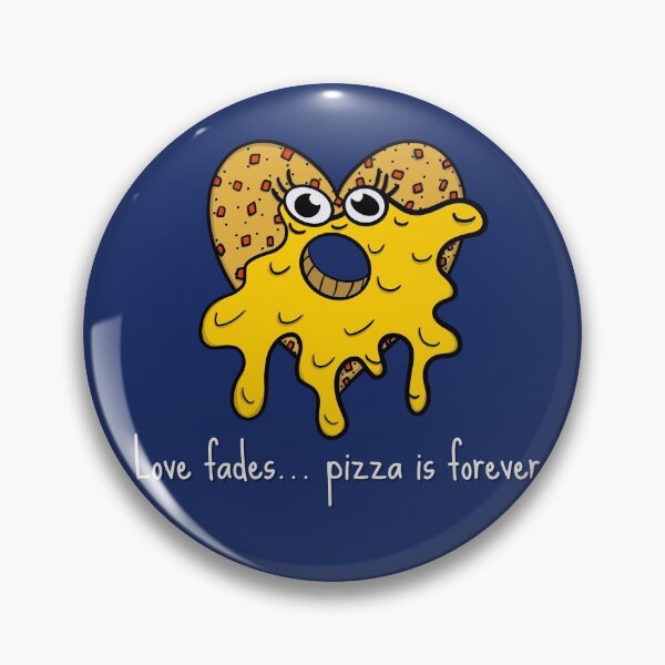Item preview, Pizza Doughnut Heart - Love Fades, Pizza Is Forever designed and sold by Reelippy.