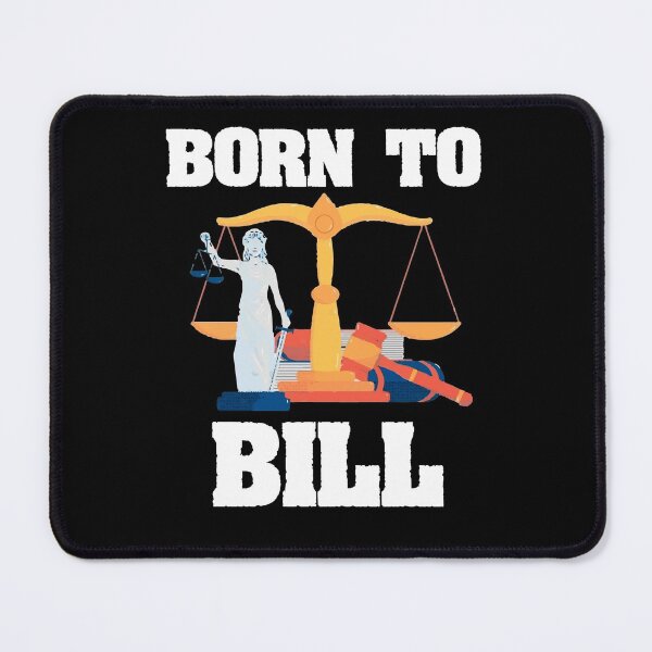Item preview, Born To Bill Funny Lawyer Paralegal Attorney Law School designed and sold by Dressed For Duty.