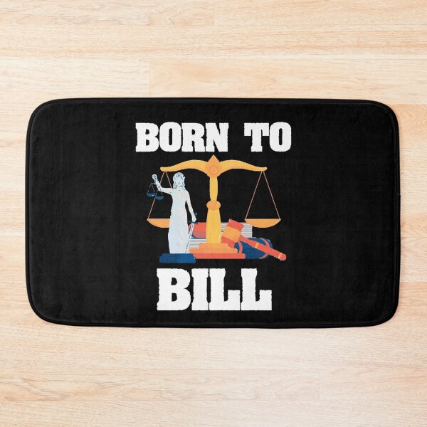 Item preview, Born To Bill Funny Lawyer Paralegal Attorney Law School designed and sold by Dressed For  Duty.