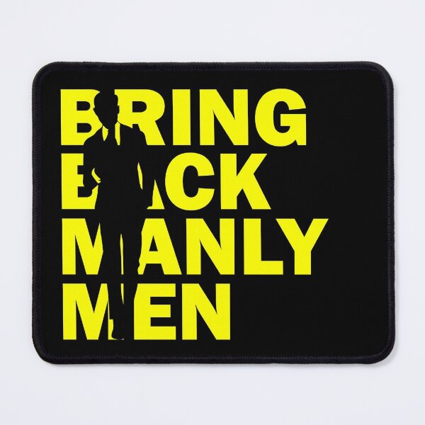 Item preview, Bring Back Manly Men designed and sold by JockArts.