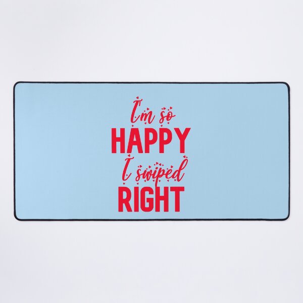 Item preview, Im so Happy I Swiped Right - Valentines Day Gift designed and sold by DiensDesign.