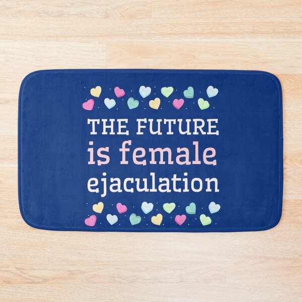 Item preview, Future Is Female Ejaculation designed and sold by ForStrong.