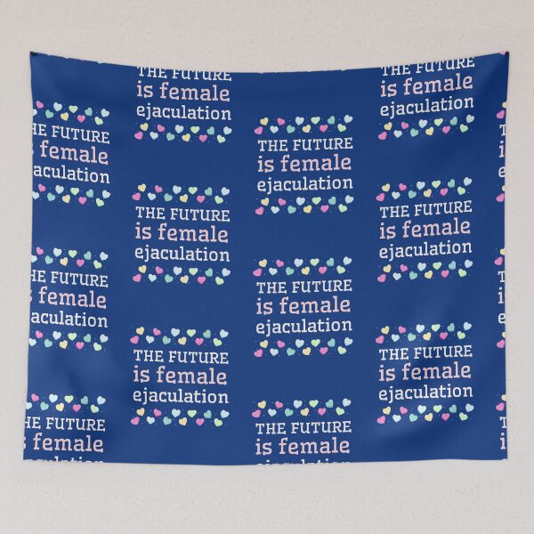 Item preview, Future Is Female Ejaculation designed and sold by ForStrong.