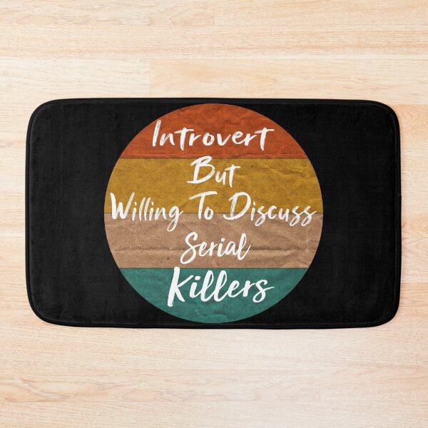 Item preview, Introvert But Willing To Discuss Serial Killers designed and sold by Magik-Art.