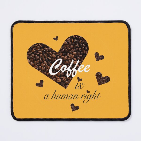 Item preview, Coffee Is A Human Right designed and sold by ZophiaSolaris.