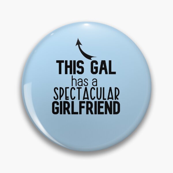 Item preview, This Gal has a Spectacular Girlfriend - Valentines Day Gift designed and sold by DiensDesign.