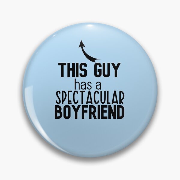 Item preview, This Guy has a Spectacular Boyfriend - Valentines Day Gift designed and sold by DiensDesign.