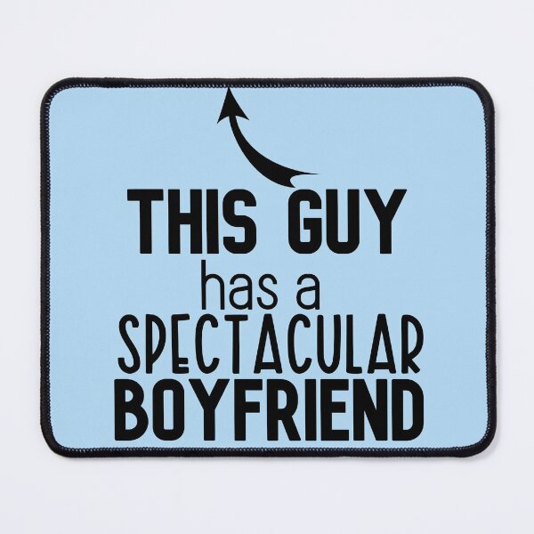 Item preview, This Guy has a Spectacular Boyfriend - Valentines Day Gift designed and sold by DiensDesign.
