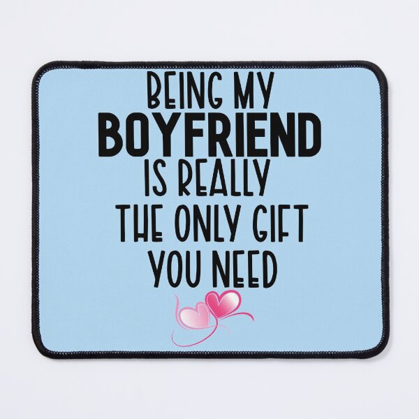 Item preview, Being My Boyfriend is Really the Only Gift You Need - Valentines Day Gift designed and sold by DiensDesign.