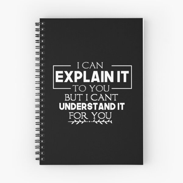 Item preview, I Can Explain It To You But I Can't Understand It For You Classic T-shirt  designed and sold by ILTS.