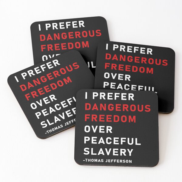 Item preview, Dangerous Freedom over peaceful slavery. Protest Quote designed and sold by ArtOfRebellion.