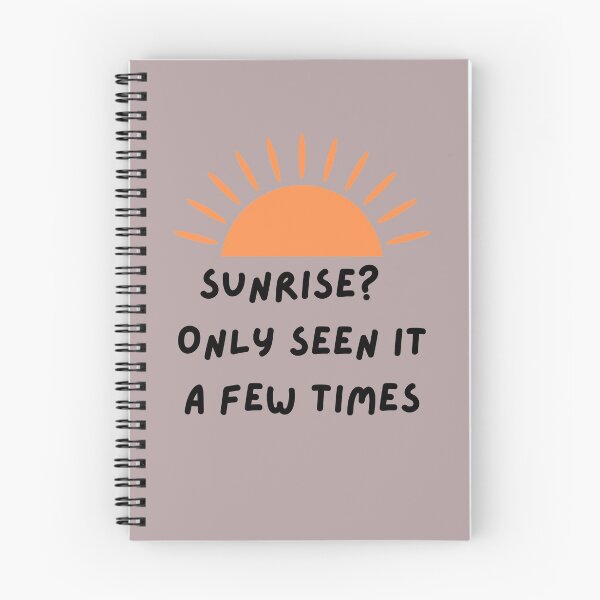 Item preview, Sunrise?  Only Seen It A Few Times designed and sold by Losthorsedesign.