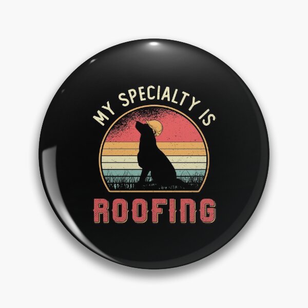 Item preview, Roofer My Specialty Is Roofing Dog Retro Roof designed and sold by tshirtconcepts.