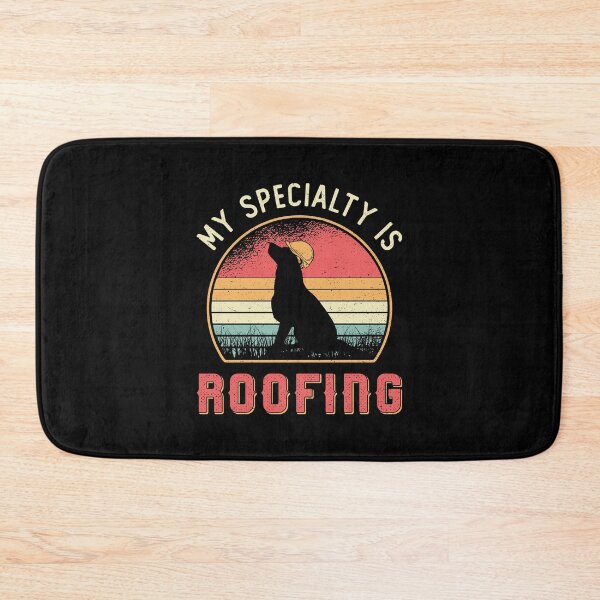 Item preview, Roofer My Specialty Is Roofing Dog Retro Roof designed and sold by tshirtconcepts.