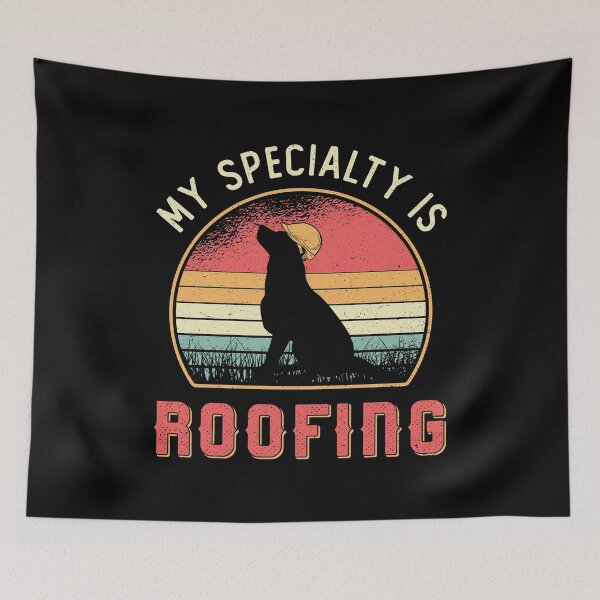 Item preview, Roofer My Specialty Is Roofing Dog Retro Roof designed and sold by tshirtconcepts.