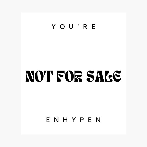 "NOT FOR SALE | ENHYPEN ENHA ENGENES JUNGWON HEESUNG JAY JAKE SUNGHOON