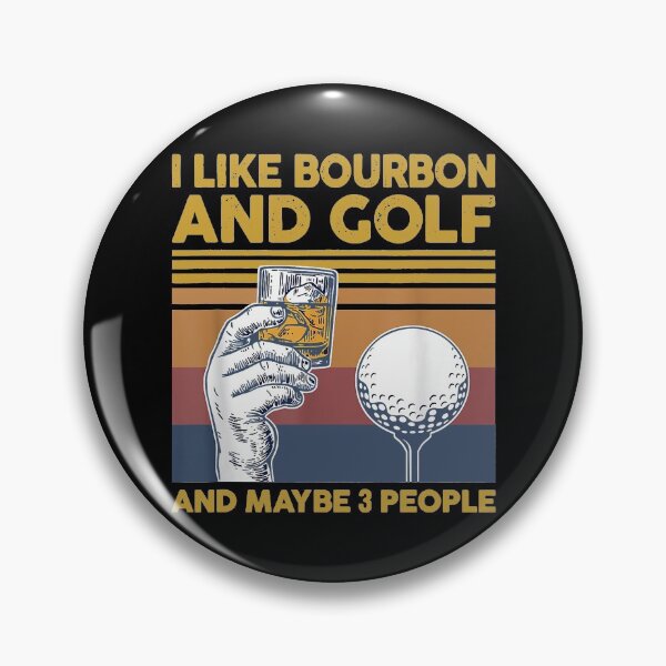 Item preview, I Like Bourbon and Golf and Maybe 3 People designed and sold by larryscott84.