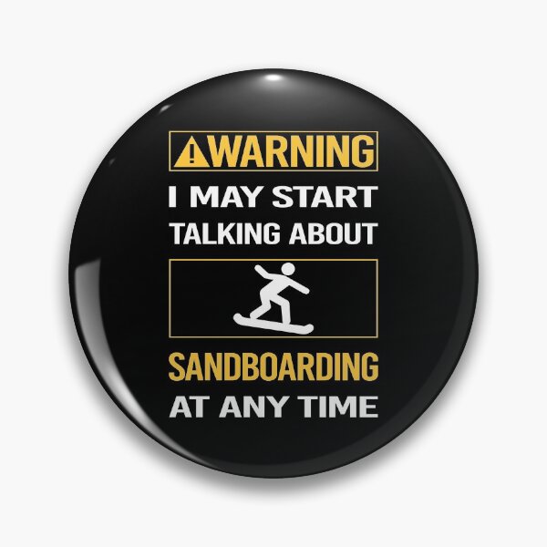 Item preview, Funny Warning Sandboarding Sandboard Sandboarder Sand Dune Surfing Boarding designed and sold by FulviaContreras.