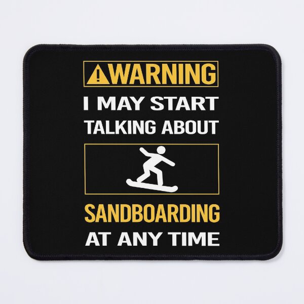 Item preview, Funny Warning Sandboarding Sandboard Sandboarder Sand Dune Surfing Boarding designed and sold by FulviaContreras.