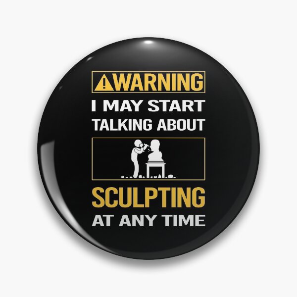 Item preview, Funny Warning Sculpting Sculptor Sculpture designed and sold by FulviaContreras.