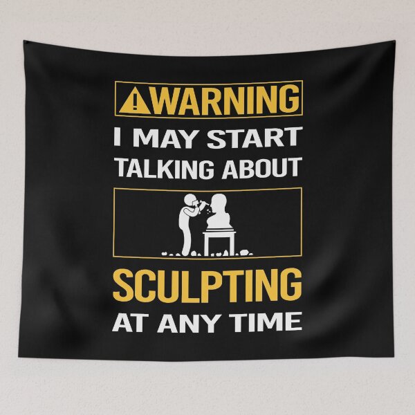 Item preview, Funny Warning Sculpting Sculptor Sculpture designed and sold by FulviaContreras.