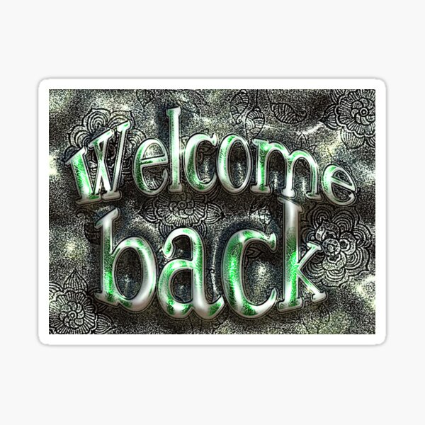Welcome Back Sticker
